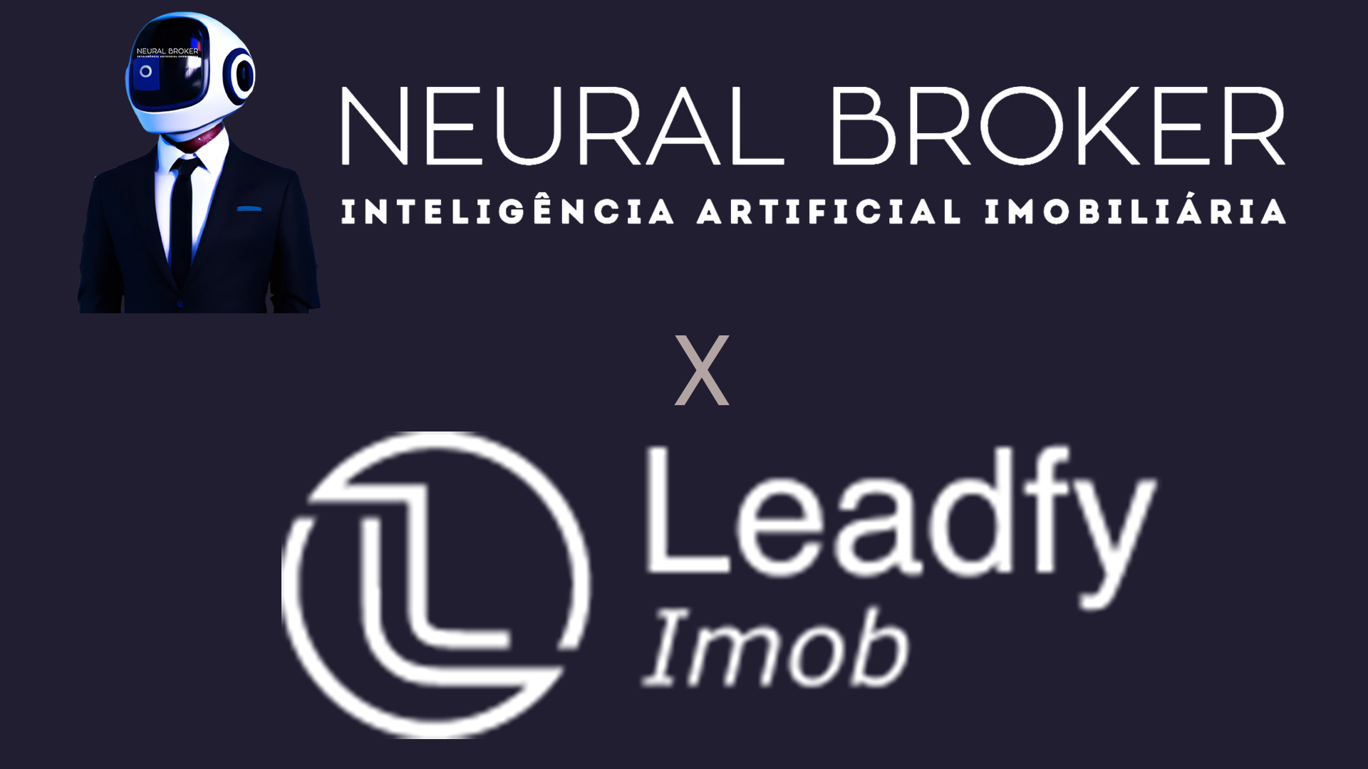 Neural Broker x Leadfy: Por Que o Neural Broker É a Escolha Mais Vantajosa